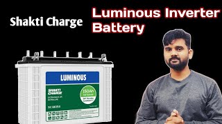 Luminous Inverter Battery  Shakti Charge 150AH Capacity Battery [upl. by Joanna842]