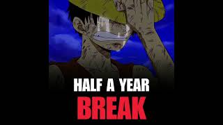 Half A year Break onepiece sad [upl. by Elias741]