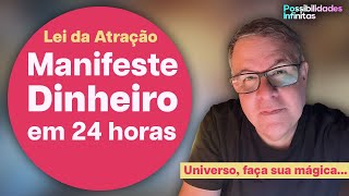 MANIFESTANDO DINHEIRO  24 HORAS OU MENOS  Resultados Reais Lei da Atração [upl. by Eerual]