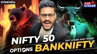 27 June  Live Trading Banknifty Nifty Options Today  BEST LEVELS  Option Trading Live  SMT [upl. by Walton]