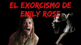 EL EXORCISMO DE EMILY ROSE POSESIÓN DEMONIACA REAL [upl. by Ajoop]