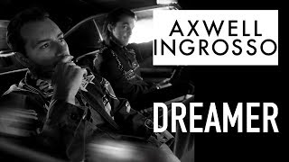 Axwell \ Ingrosso  Dreamer ID BEST QUALITY [upl. by Annot]