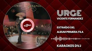 KARAOKE URGE VICENTE FERNANDEZ [upl. by Annaoi472]