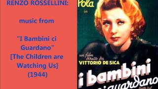 Renzo Rossellini music from quotI Bambini ci Guardanoquot 1944 [upl. by Amandie]