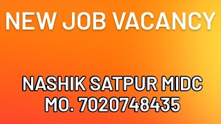 New job vacancy Nashik satpur MO7020748435 My Youtube chanchan RahulRarhod1705R like and share [upl. by Cate644]