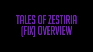 Tales of Zestiria 60fps Fix Overview [upl. by Enelyw653]