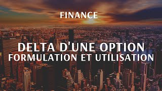 Delta d’un call delta dun put  formulation et utilisation [upl. by Knute]