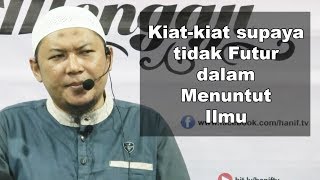 Kiat kiat supaya tidak Futur dalam Menuntut Ilmu  Ustadz Sofyan Cholid Ruray [upl. by Susette]