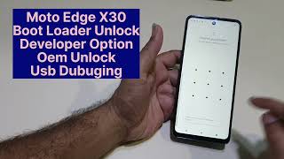 Moto Edge X30 BootLoader Unlock Developers Option Oem Unlock [upl. by Indnahc]