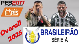 PES 20172025 BMPES  ELENCOS BRASILEIRÃO ATUALIZADO [upl. by Haakon]