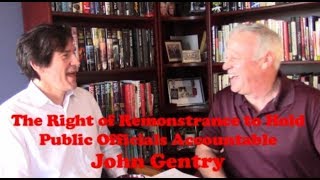 The Right of Remonstrance to Hold Public Officials Accountable John Gentry [upl. by Hestia]