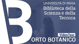 Biblioteche dAteneo  Video Tour  ORTO BOTANICO  Università di Pavia [upl. by Imiaj270]