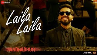 Laila Laila  AndhaDhun  Ayushmann Khurrana  Tabu  Radhika Apte  Amit Trivedi  Sriram Raghavan [upl. by Adnola]