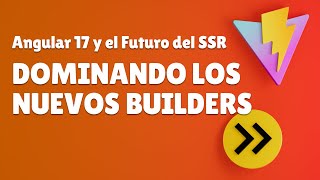 Angular 17 Dominando los Nuevos Builders y el Futuro del ServerSide Rendering [upl. by Luapnoj]