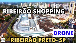 DRONE NO RIBEIRÃO SHOPPING E REGIÃO  RIBEIRÃO PRETOSP 4K [upl. by Mosier]