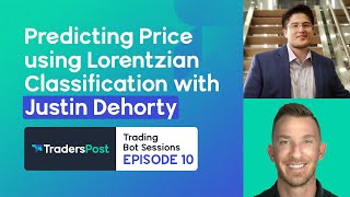 Predicting Price using Lorentzian Classification with Justin Dehorty  Trading Bot Sessions EP 010 [upl. by Huskey]