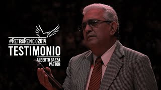 Pastor Alberto Baeza  Testimonio  RetiroReinicio [upl. by Dahlstrom]