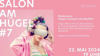 Salon am Hügel  Metaversum – Utopie Dystopie oder Realität [upl. by Cirenoj]