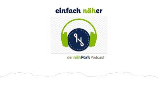 24 Anna und die Bernette b64 Airlock  einfach näher – der nähPark Podcast [upl. by Melody]