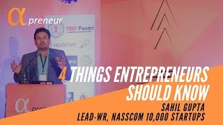 4 Things Entrepreneurs Should Know  Sahil Gupta  Lead  WR NASSCOM 10000 Startups [upl. by Ahsille]