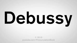 How To Pronounce Debussy [upl. by Rozamond]