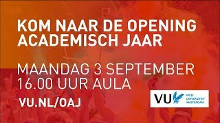 Opening Academisch Jaar  Vrije Universiteit Amsterdam Full HD [upl. by Aynahs]