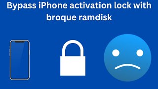 How to bypass iCloud activation lock with broque Ramdisk for checkm8 devices [upl. by Derron735]