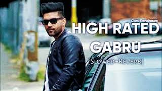 High Rated Gabru  Slowed amp Reverb  Mind Relaxing Song  Lofi Songs [upl. by Sikata512]