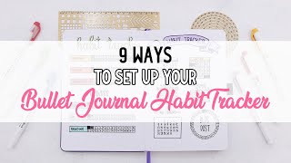 9 Ways To Set Up Your Bullet Journal Habit Tracker [upl. by Salamanca]