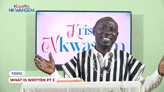 Kristo Nkwasem  What is Written PT 3 [upl. by Ambrosia409]