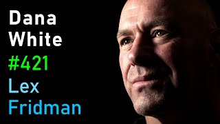 Dana White UFC Fighting Khabib Conor Tyson Ali Rogan Elon amp Zuck  Lex Fridman Podcast 421 [upl. by Arhna]