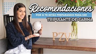 RECOMENDACIONES ☝🏻 por si te estás preparando para ser TRIPULANTE DE CABINA [upl. by Bronson810]