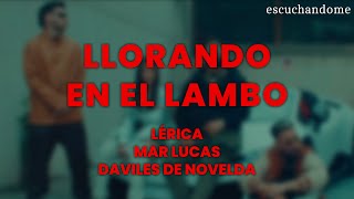 Lérica Mar Lucas Daviles de Novelda  Llorando en el Lambo LetraLyrics [upl. by Aundrea]