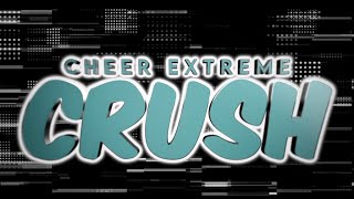 Cheer Extreme Crush 202324 [upl. by Ynnavoig641]