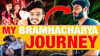 मेरी ब्रह्मचर्य की कहानी  MY LIFE JOURNEY BEFORE BRAHMACHARYA lifejourney brahmacharyalife [upl. by Goldi]