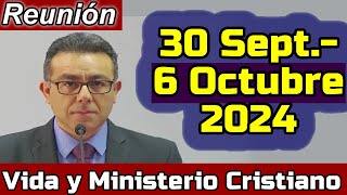 VIDA Y MINISTERIO CRISTIANO ESTA SEMANA 30 Septiembre6 de Octubre 2024 REUNION PREPARADA [upl. by Adnamal]