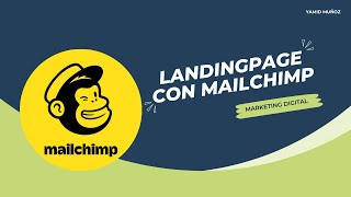 Landing page con Mailchimp ‐ Marketing digital [upl. by Foskett]