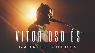 Gabriel Guedes  Vitorioso És Clipe Oficial [upl. by Isolt]