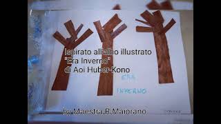 quotERA INVERNO quot lavoro ispirato all albo illustrato di Aoi HuberKono [upl. by Renae180]