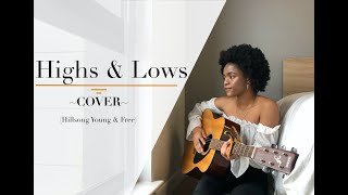 Highs amp Lows COVER  Hillsong Young amp Free [upl. by Tristas905]