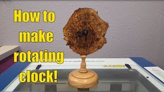 Wood turning How to make rotating Clock [upl. by Celestia]