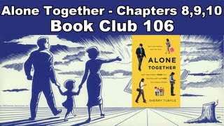 Book Club 106  Alone Together  Chapters 8 9 10 [upl. by Zonda]