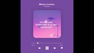 Zaden varo feat LIL one X Swaga boy MAKAMBO [upl. by Prevot]