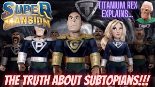 SuperMansion  Titanium Rex Explains The Truth About Subtopians amp His HomeWorld [upl. by Gnohc]