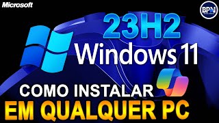 COMO INSTALAR O WINDOWS 11 23H2 SEM REQUISITOS E SEM PERDER NADA [upl. by Nero]