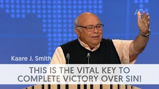 This is the vital key to complete victory over sin  Kaare J Smith Message English [upl. by Loralee]