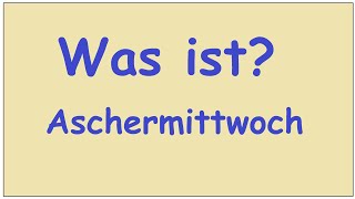 Was ist Aschermittwoch [upl. by Erehc]