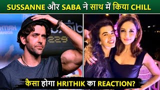 Hrithik Roshans EX Wife Sussanne Khan And GF Saba Azad On Vacation Together Will Hrithik React [upl. by Borg]