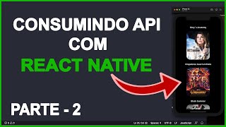 Consumindo dados de uma API com React Native  Guia Completo Para Iniciantes [upl. by Raffarty]