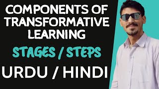 What is transformative learning Components of Transformative Learning Urdu Hindi easy Steps Stages [upl. by Libenson484]